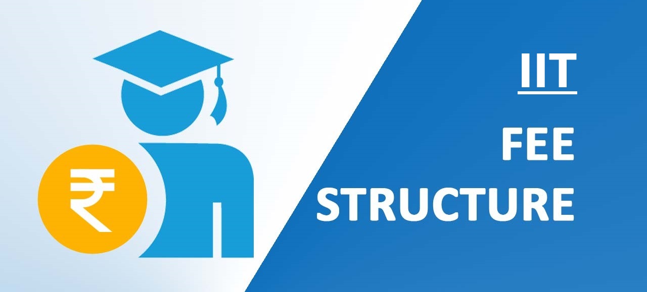 IIT Fees Structure