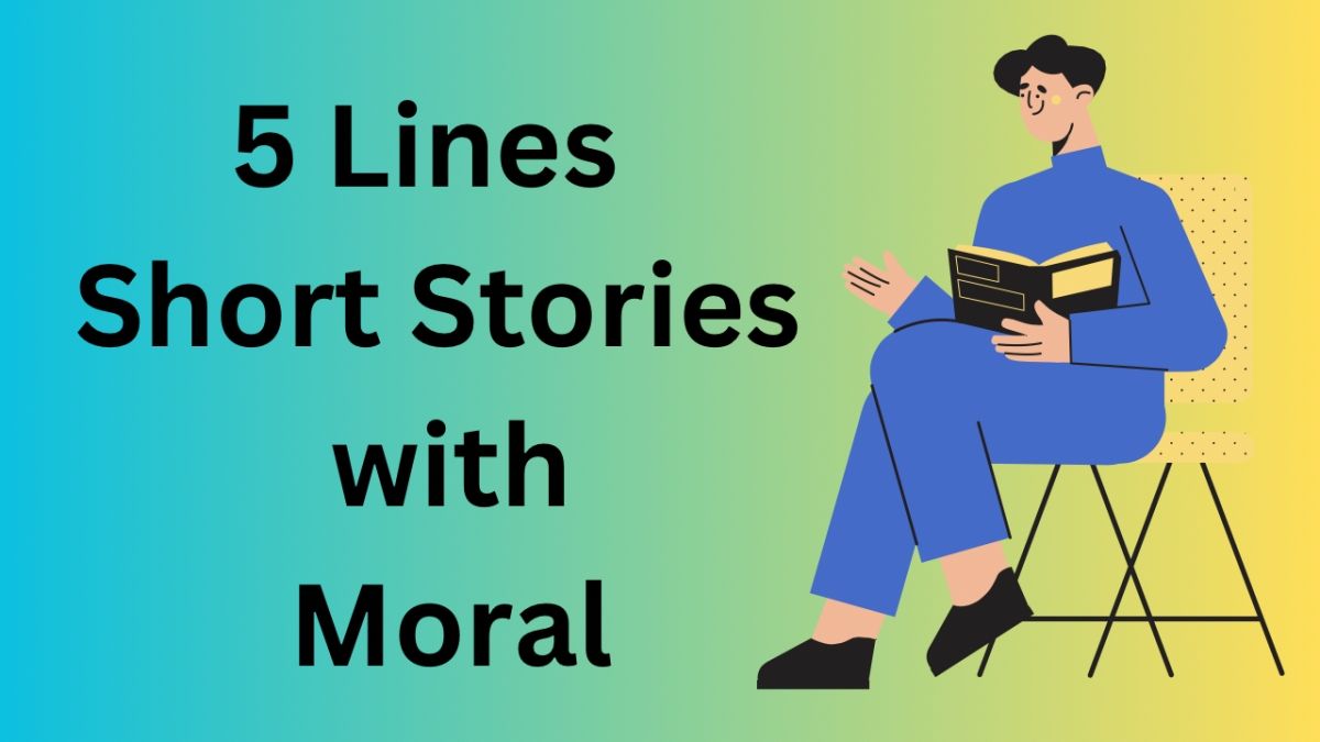 5 Lines Short Stories With Moral