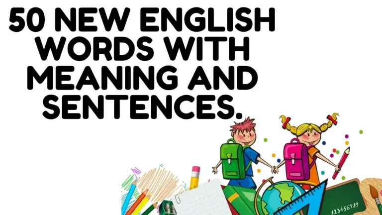 50 Words With Meaning And Sentence