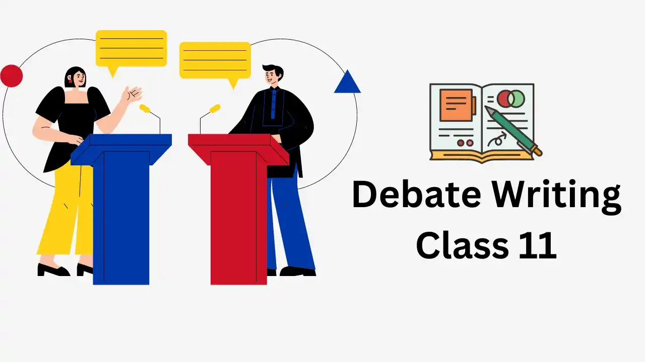 Debate Writing Class 11