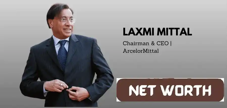 Lakshmi Mittal Net Worth