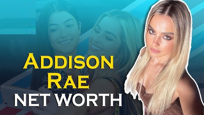 Addison Rae Net Worth