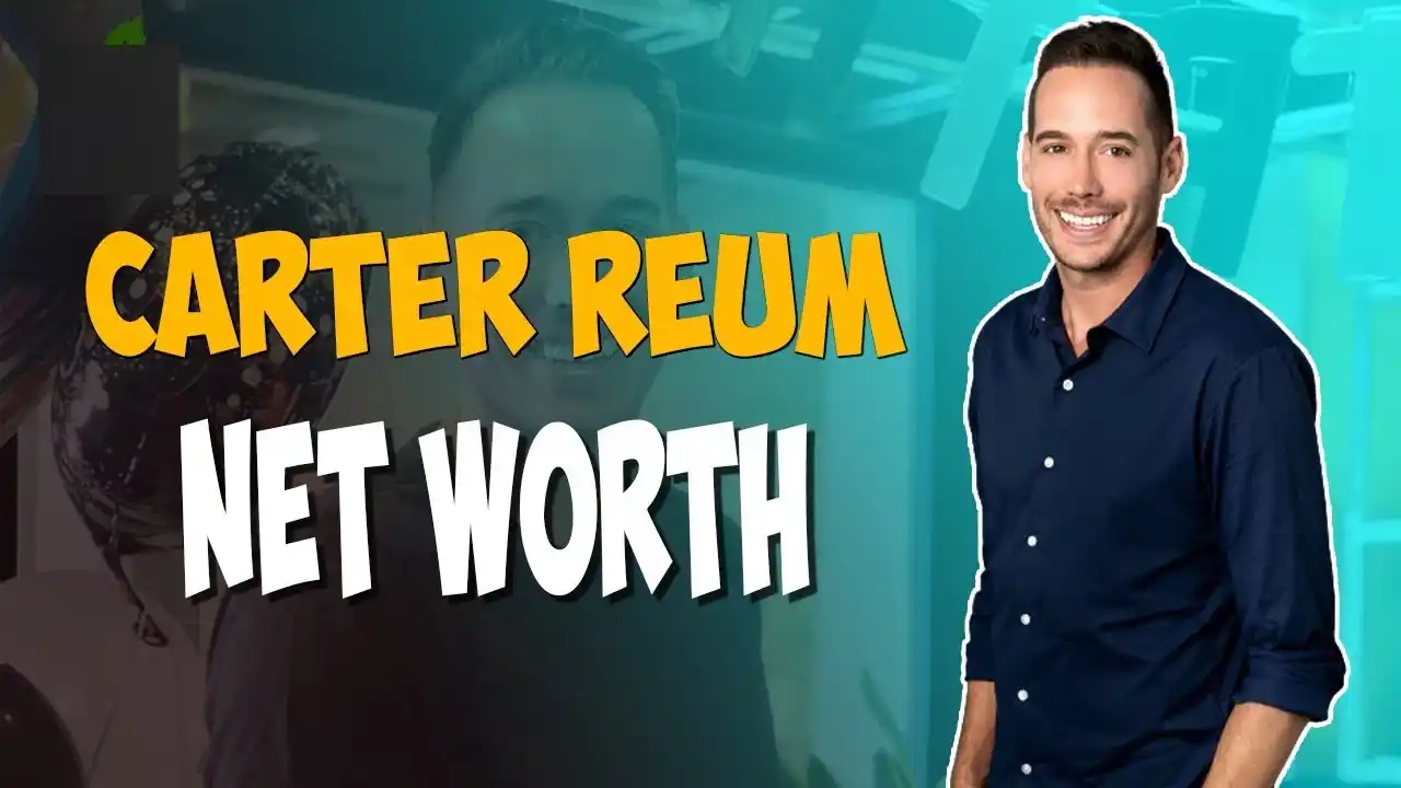 Carter Reum Net Worth