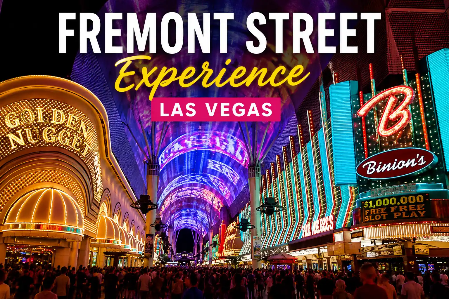 Fremont Experience Las Vegas